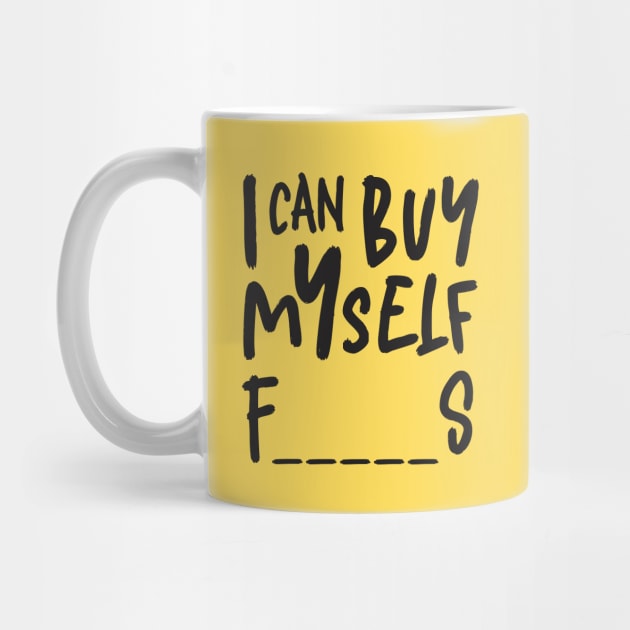 I Can Buy Myself Feminist Black Typography by ZAZIZU